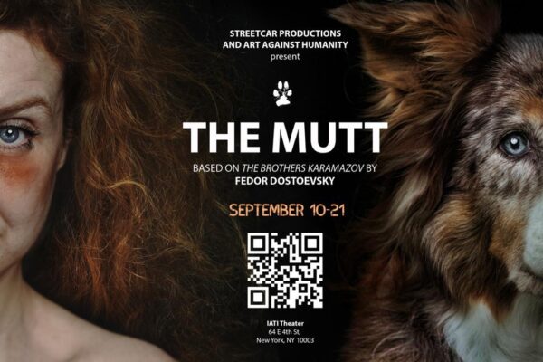 Достоевский: премьера спектакля «The Mutt» в Нью-Йорке Достоевский: премьера спектакля «The Mutt» в Нью-Йорке